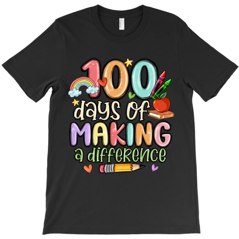 100 Days Of Making A Difference T-shirt | Artistshot