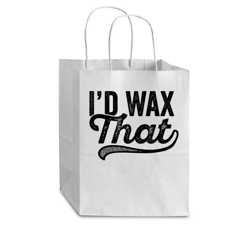 I'd Wax That Aesthetician T Shirt Cosmetology Eyebrow Artist Cub Paper Bag - 8 X 4 1/2 X 10 1/4 | Artistshot