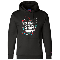 Straight Outta Night Shift   Nurse Nightshift Champion Hoodie | Artistshot