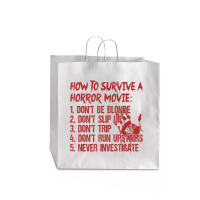 How To Survive A Horror Movie Don't Be Blonde Don't Slip Up T Shirt Jumbo Paper Bag - 18 X 7 X 18 3/4 | Artistshot