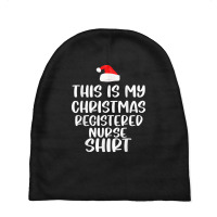 This Is My Christmas Registered Nurse Shirt Funny Christmas Baby Beanies | Artistshot