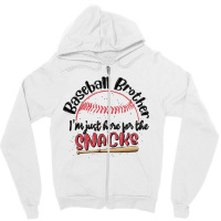 Baseball Brother I'm Just Here For The Snacks Zipper Hoodie | Artistshot