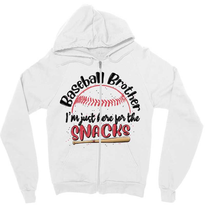 Baseball Brother I'm Just Here For The Snacks Zipper Hoodie | Artistshot