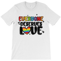 Everyone Deserves Love T-shirt | Artistshot