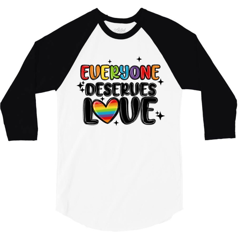 Everyone Deserves Love 3/4 Sleeve Shirt | Artistshot