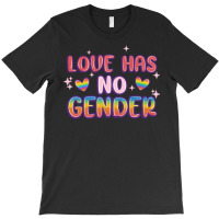 Love No Gender T-shirt | Artistshot