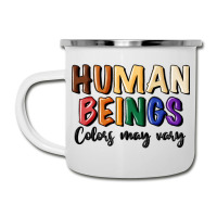 Human Beings Colors May Vary Camper Cup | Artistshot