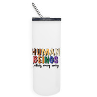 Human Beings Colors May Vary Skinny Tumbler | Artistshot