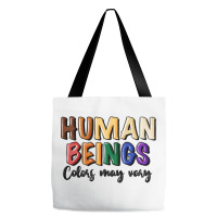 Human Beings Colors May Vary Tote Bags | Artistshot