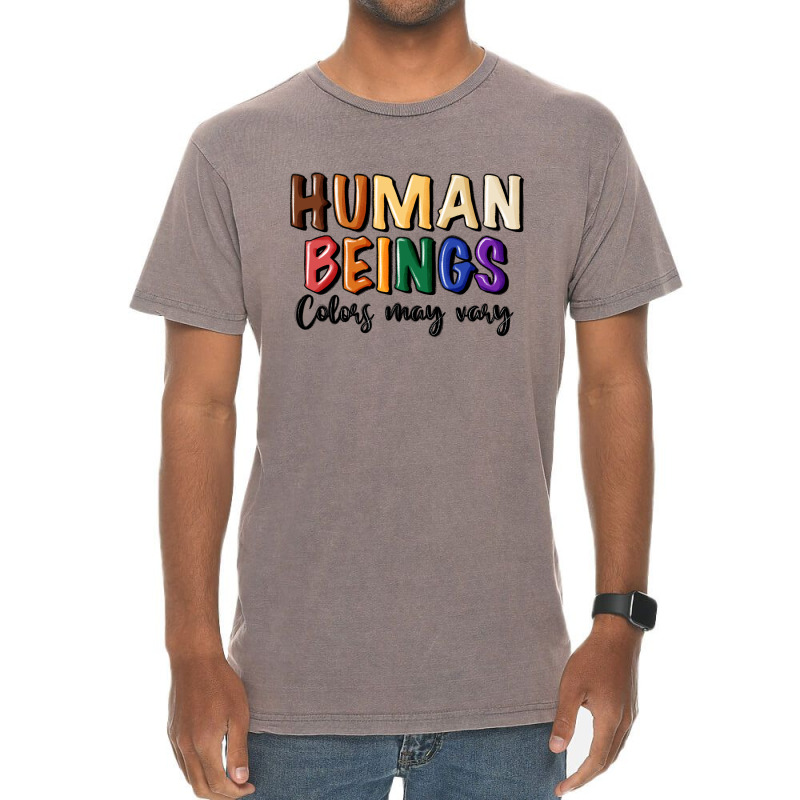 Human Beings Colors May Vary Vintage T-shirt | Artistshot