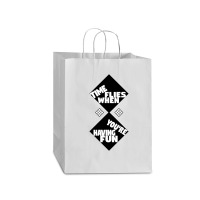 Time Flies When You're Having Fun, Time Flies When You're Having Fun V Mart Paper Bag -13 X 7 X 17 | Artistshot