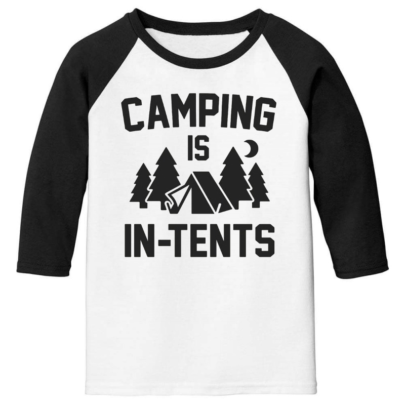 Camping Is In Tents Youth 3/4 Sleeve by hoainv | Artistshot