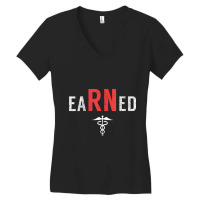 Womens Nurses Week Gift Earned Registered Nurse Women's V-neck T-shirt | Artistshot