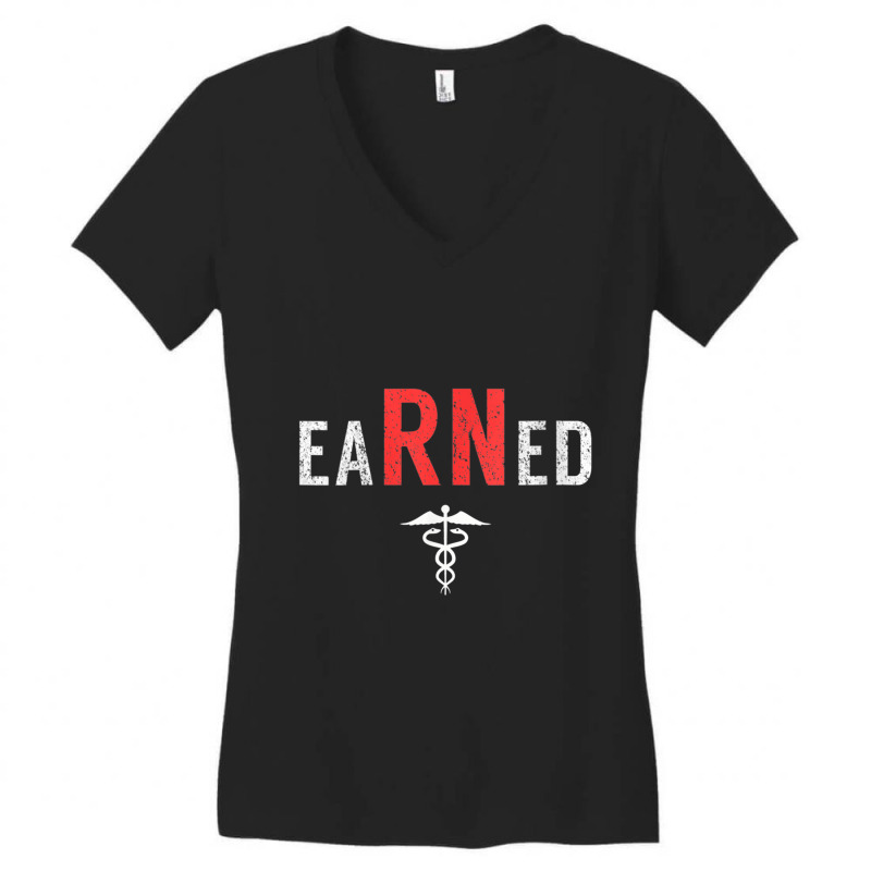 Womens Nurses Week Gift Earned Registered Nurse Women's V-neck T-shirt | Artistshot