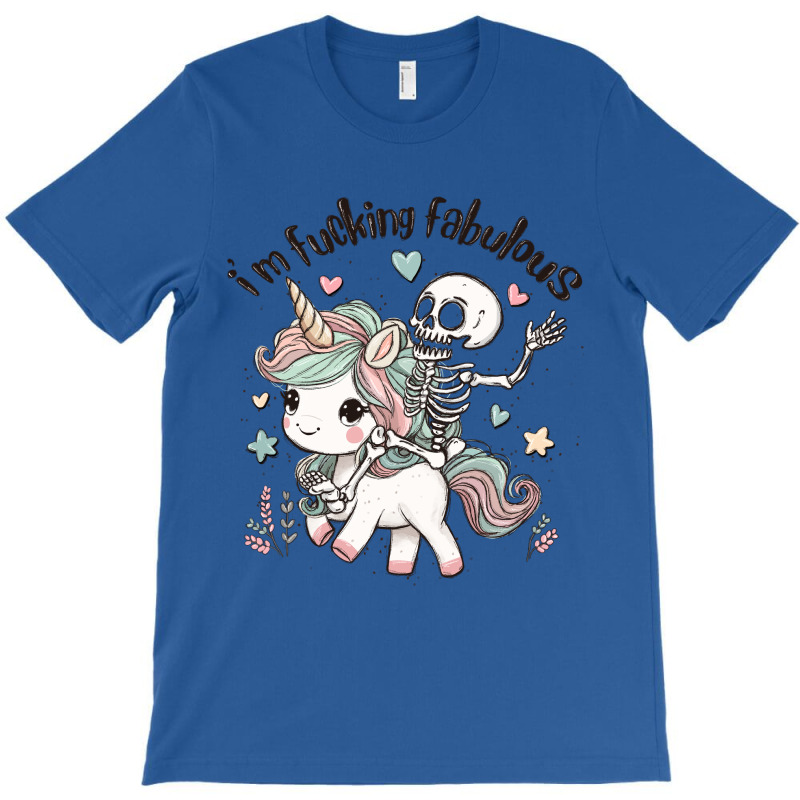 I'm Fucking Fabulous T-shirt | Artistshot