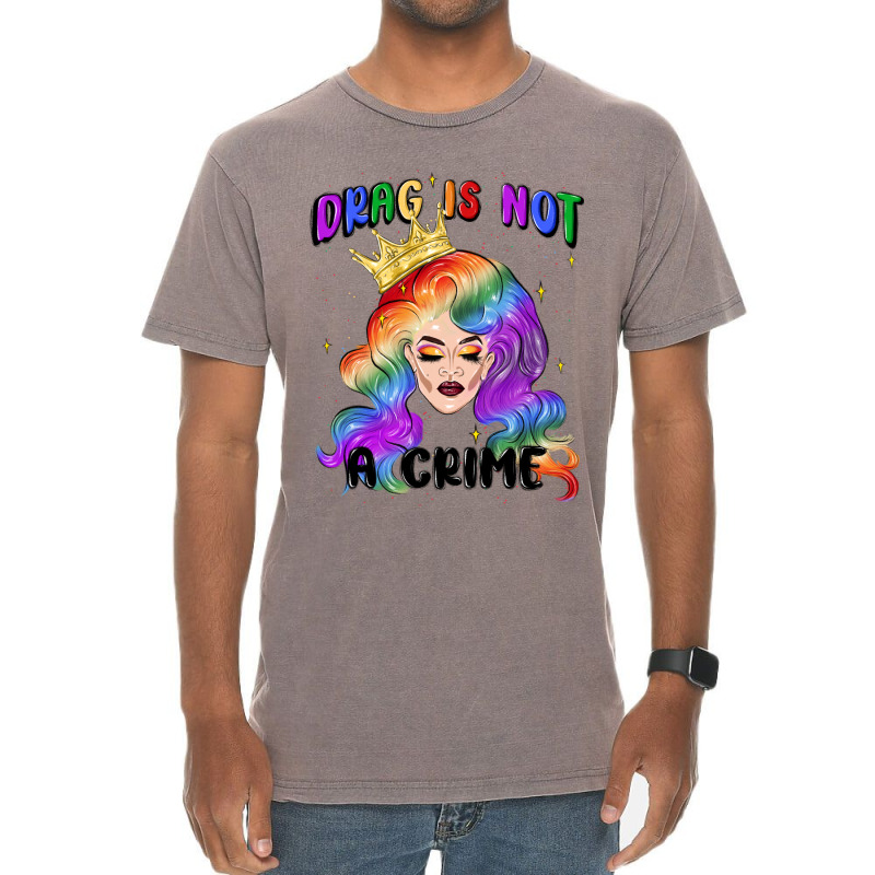 Drag Is Not A Crime Fabulous Drag Queen Vintage T-shirt | Artistshot