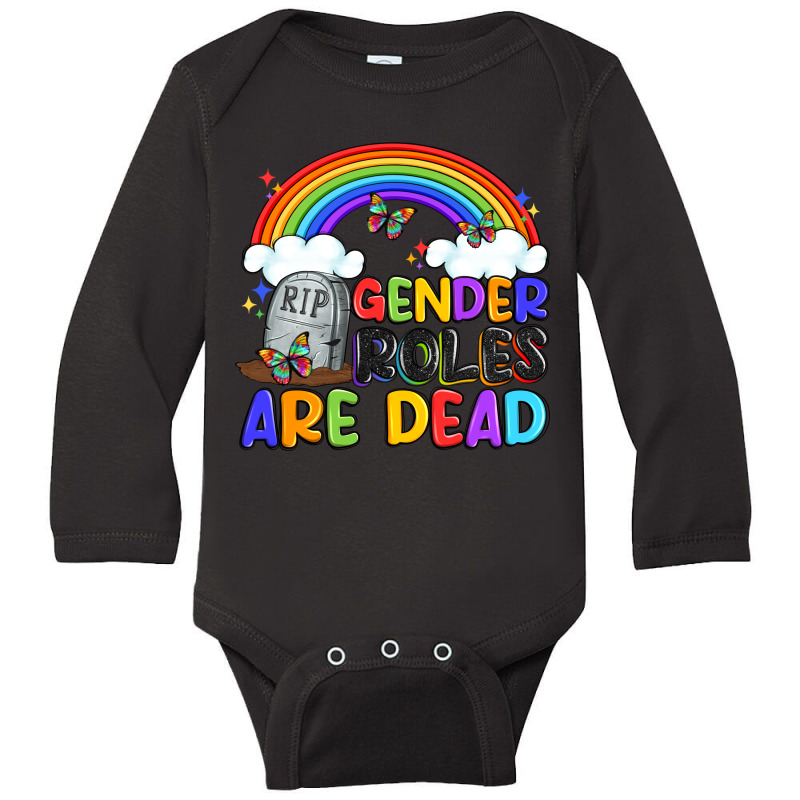 Gender Roles Are Dead Long Sleeve Baby Bodysuit | Artistshot