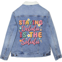 Staying Delulu Is The Solulu Unisex Sherpa-lined Denim Jacket | Artistshot