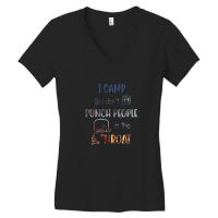 I Camp So I Don't Punch People In The Throat Women's V-neck T-shirt | Artistshot