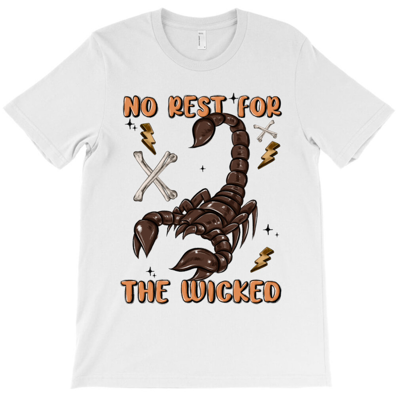 No Rest For The Wicked T-shirt | Artistshot