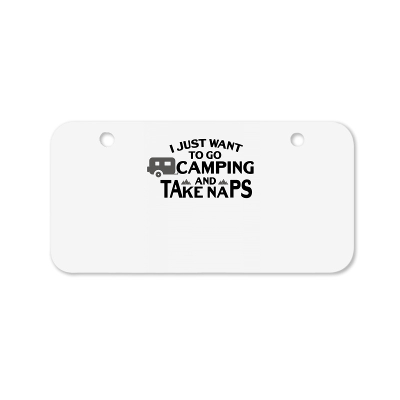 I Just Want To Go Camping And Taking Naps Camping Camper Bicycle License Plate | Artistshot