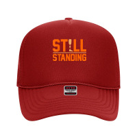 Still Standing Funny Leg Amputee Prosthetic Surgery Graphic T Shirt Foam Trucker Hat | Artistshot