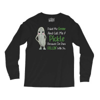 Paint Me Green Call Me Pickle   Funny Pickle Pun Jokes T Shirt Long Sleeve Shirts | Artistshot