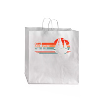 Come Sail Away With Me, Sailing Boat Lover And Sailor Sail T Shirt Jumbo Paper Bag - 18 X 7 X 18 3/4 | Artistshot