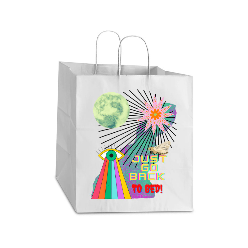 Just Go Back To Bed Take Out Paper Bag - 14 X 10 X 15 1/2 | Artistshot