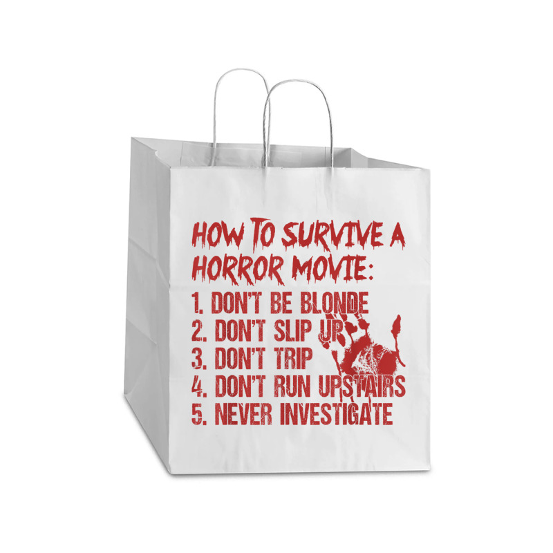 How To Survive A Horror Movie Don't Be Blonde Don't Slip Up T Shirt Take Out Paper Bag - 14 X 10 X 15 1/2 | Artistshot