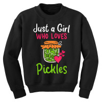 Pickles Just A Girl Who Loves Pickles Canning T Shirt Youth Sweatshirt | Artistshot