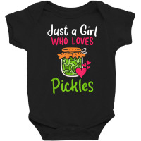 Pickles Just A Girl Who Loves Pickles Canning T Shirt Baby Bodysuit | Artistshot