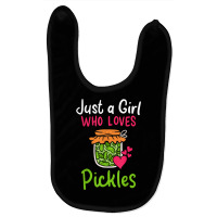 Pickles Just A Girl Who Loves Pickles Canning T Shirt Baby Bibs | Artistshot