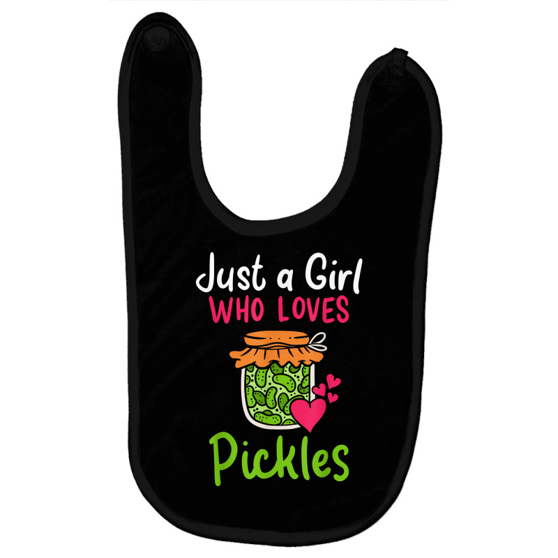 Pickles Just A Girl Who Loves Pickles Canning T Shirt Baby Bibs by phuongvu | Artistshot