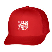 Fucking Awesome Wedding Officiant Gift For Men Minister Trucker Cap | Artistshot