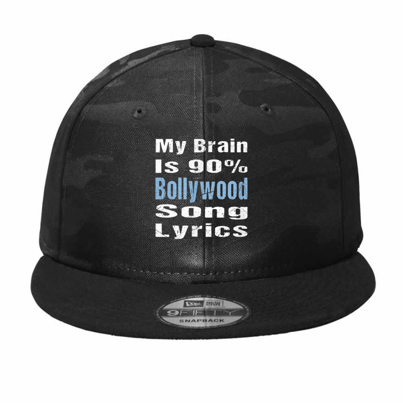 My Brain Is 90 Bollywood Song Lyrics Funny Novelty My Favorite People Camo Snapback by CaleDesign | Artistshot