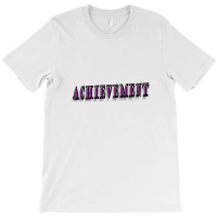 Achievement T-shirt | Artistshot