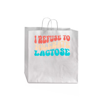 I Refuse To Tolerate Lactose Funny Intolerance Retro Vintage T Shirt Jumbo Paper Bag - 18 X 7 X 18 3/4 | Artistshot