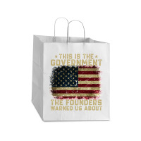 This Is The Government Our Founders Warned Us About Take Out Paper Bag - 14 X 10 X 15 1/2 | Artistshot