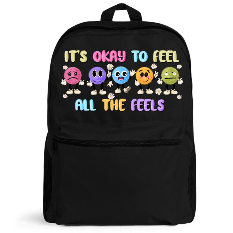 It's Okay To Feel All The Feels Backpack | Artistshot