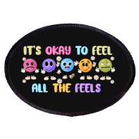 It's Okay To Feel All The Feels Oval Patch | Artistshot