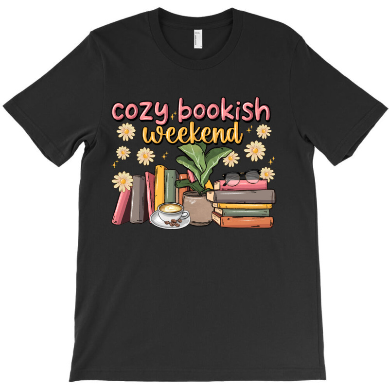 Cozy Bookish Weekend T-shirt | Artistshot