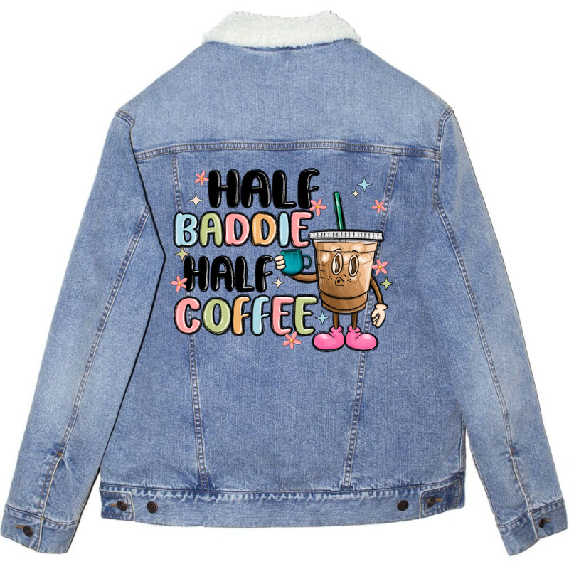 Half Baddie Half Coffee Unisex Sherpa-lined Denim Jacket | Artistshot