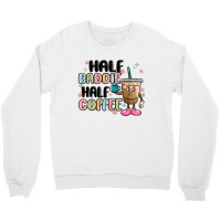 Half Baddie Half Coffee Crewneck Sweatshirt | Artistshot