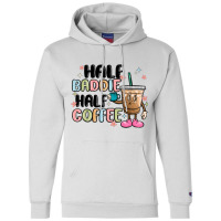 Half Baddie Half Coffee Champion Hoodie | Artistshot