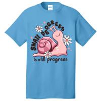 Snail Progress Is Stil Progress Basic T-shirt | Artistshot