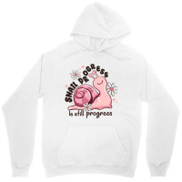 Snail Progress Is Stil Progress Unisex Hoodie | Artistshot