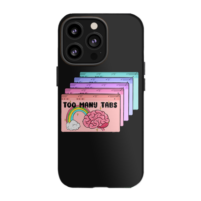 Too Many Tabs Iphone 13 Pro Case | Artistshot