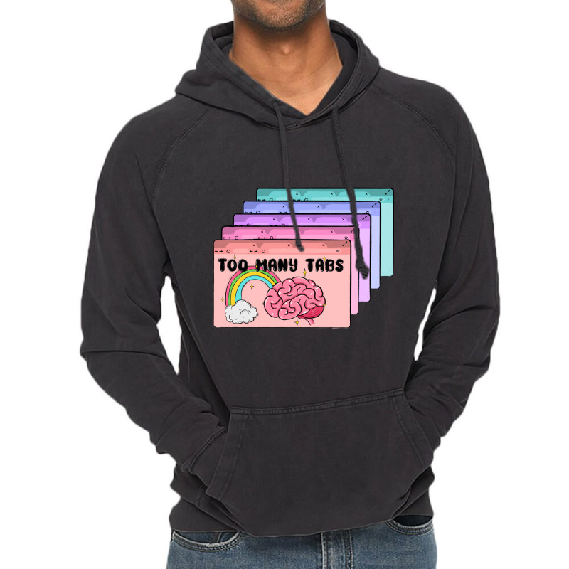 Too Many Tabs Vintage Hoodie | Artistshot