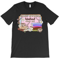 Cozy Bookish Weekend Ticket T-shirt | Artistshot